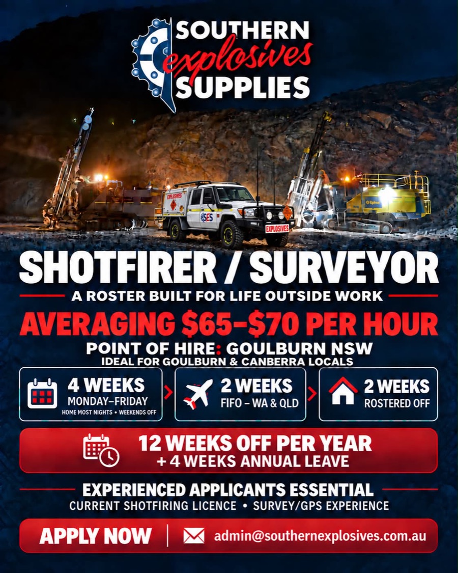 Job advertisement: Shotfirer and Surveyor, averaging $65 to $70 per hour, point of hire Goulburn NSW, roster of four weeks Monday to Friday, two weeks FIFO to WA and Queensland, two weeks rostered off